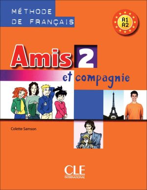 کتاب آموزش زبان فرانسه Amis et compagnie 2: A1A2 - Livre + Cahier + CD