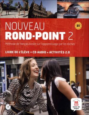 کتاب آموزش زبان فرانسه Nouveau Rond Point 2: B1 - Livre + Cahier + CD