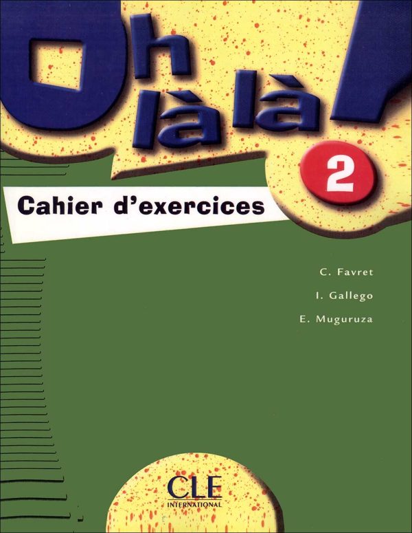 کتاب آموزش زبان فرانسه Oh la la 2: Livre + Cahier + CD