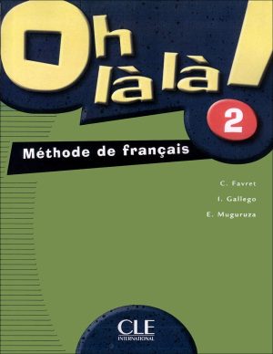 کتاب آموزش زبان فرانسه Oh la la 2: Livre + Cahier + CD