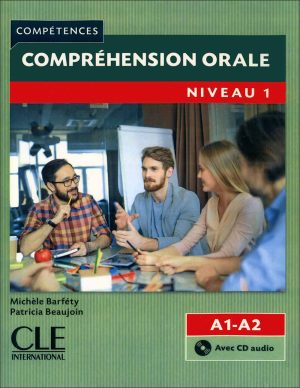 چاپ رنگی کتاب زبان فرانسه Compréhension orale 1: Niveaux A1A2 + CD
