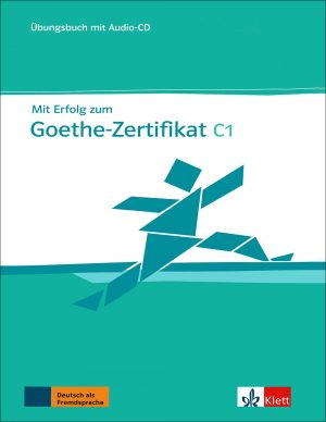 کتاب آزمون گوته Mit Erfolg zum Goethe-Zertifikat C1: Übungsbuch + Audio
