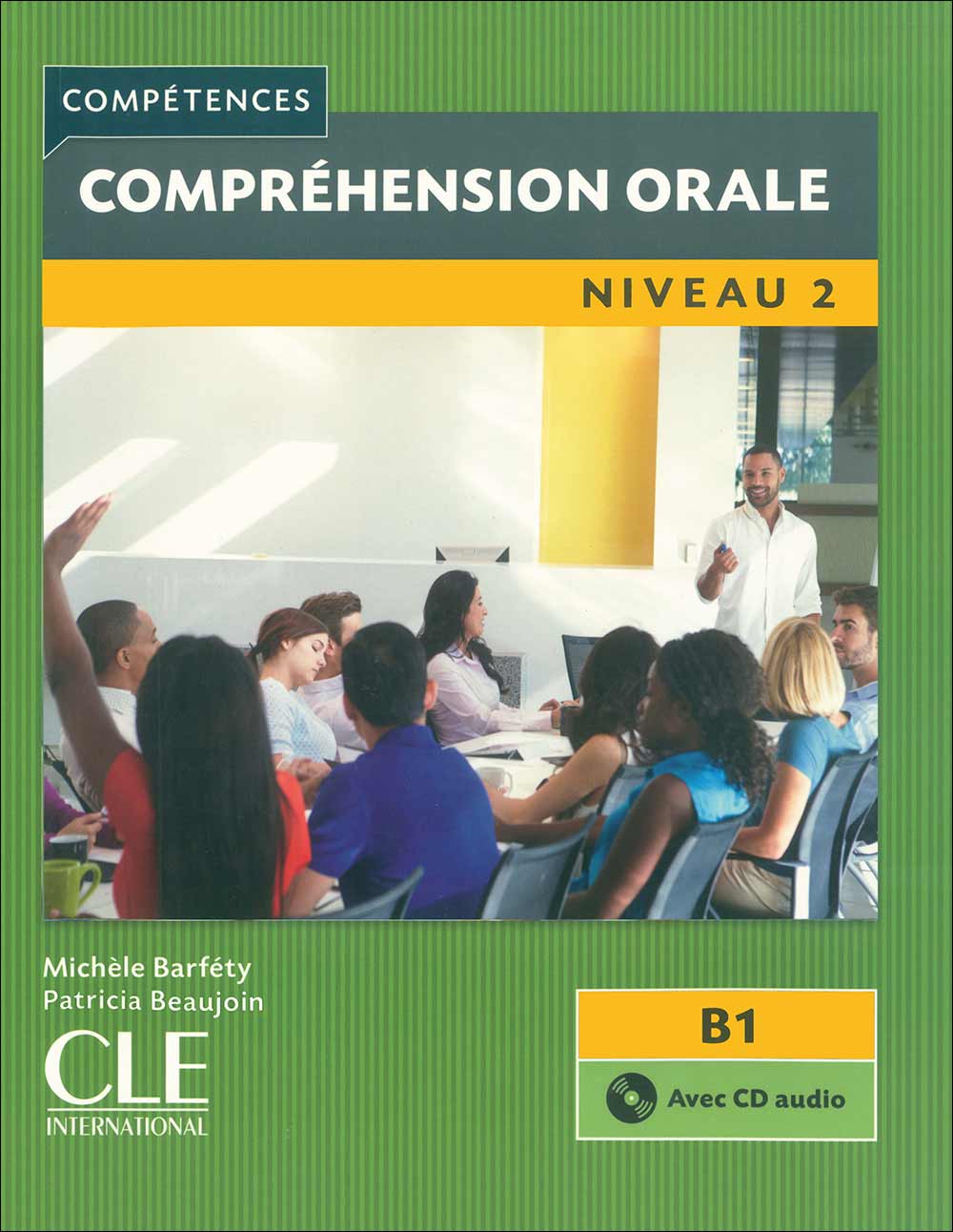 Comprehension Orale B1 - Niveau 2 | خرید کتاب زبان فرانسه