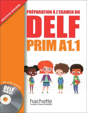 چاپ رنگی کتاب آمادگی آزمون زبان فرانسه DELF PRIM A1.1 + CD