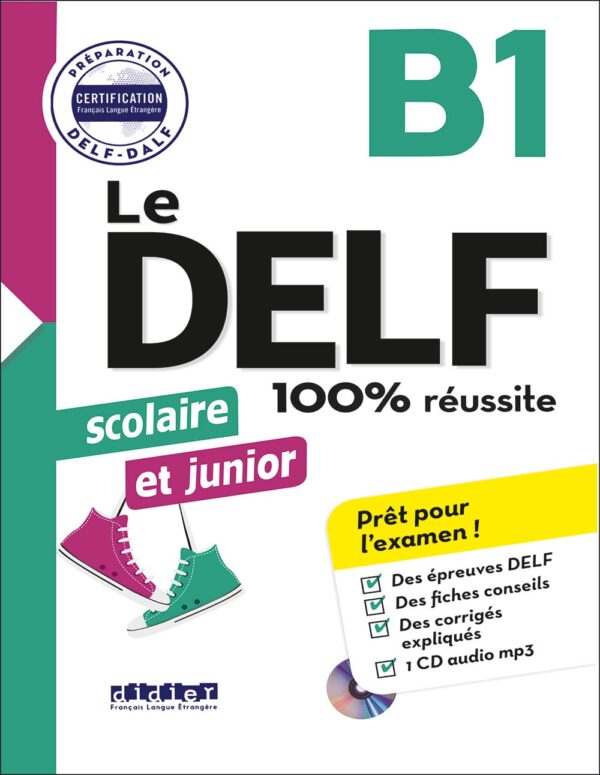 کتاب آمادگی آزمون زبان فرانسه Le DELF scolaire et junior B1: 100% réussite + Audio