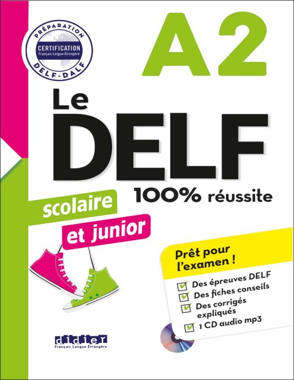 کتاب آمادگی آزمون زبان فرانسه Le DELF scolaire et junior A2: 100% réussite + Audio