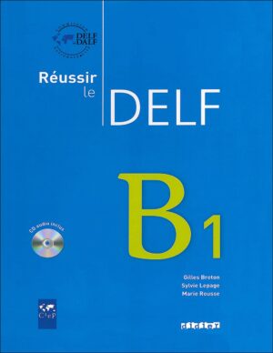 کتاب آمادگی آزمون زبان فرانسه Réussir le Delf B1+ Audio