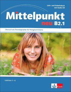 کتاب زبان آلمانی Mittelpunkt neu B2.1 - Lektion 1-6: Lehrbuch + Arbeitsbuch + CD