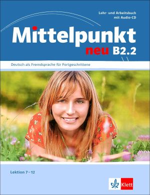 کتاب زبان آلمانی Mittelpunkt neu B2.2 - Lektion 7-12: Lehrbuch + Arbeitsbuch + CD