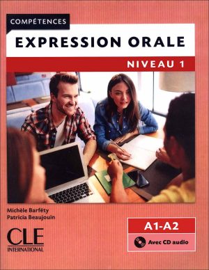 چاپ رنگی کتاب آموزش زبان فرانسه Expression orale 1: Niveaux A1A2 + CD