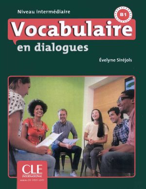 چاپ رنگی کتاب آموزش زبان فرانسه Vocabulaire en dialogues B1: Niveau intermédiaire + CD