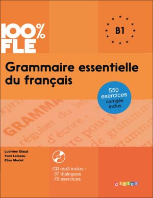 کتاب آموزش گرامر زبان فرانسه Grammaire essentielle B1 100% FLE + Audio