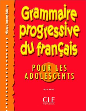 کتاب گرامر پروگرسیو فرانسه Grammaire Progressive Pour Les Adolescents: Niveau Débutant