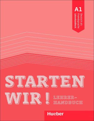 کتاب معلم اشتارتن ویا زبان آلمانی Starten wir A1: Lehrerhandbuch