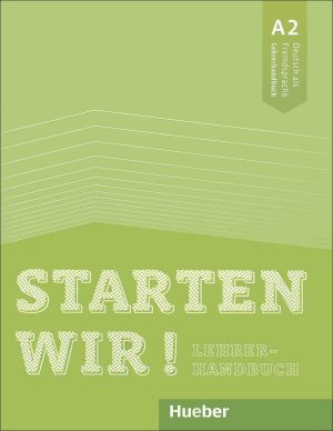 کتاب معلم اشتارتن ویا زبان آلمانی Starten wir A2: Lehrerhandbuch