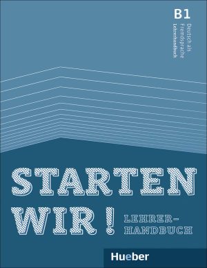 کتاب معلم اشتارتن ویا زبان آلمانی Starten wir B1: Lehrerhandbuch