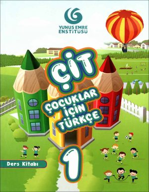 کتاب زبان ترکی استانبولی Çocuklar İçin Türkçe 1 (ÇİT 1): Coursebook + Audio