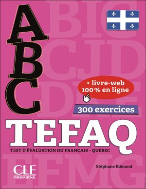 کتاب آمادگی آزمون زبان فرانسه ABC TEFAQ: 300 Exercices + Audio