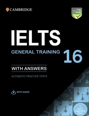 کتاب آزمون آیلتس Cambridge IELTS 16: General Training + Answers + Audio