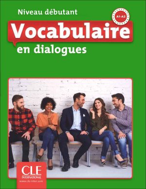 چاپ سیاه سفید کتاب آموزش زبان فرانسه Vocabulaire en dialogues A1A2: Niveau débutant + CD