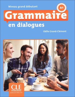 چاپ سیاه سفید کتاب گرامر فرانسه Grammaire en dialogues A1: Niveau grand débutant + CD