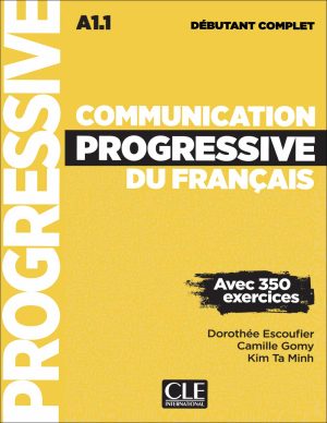 کتاب Communication Progressive Débutant complet A1.1 + Corrigés + CD