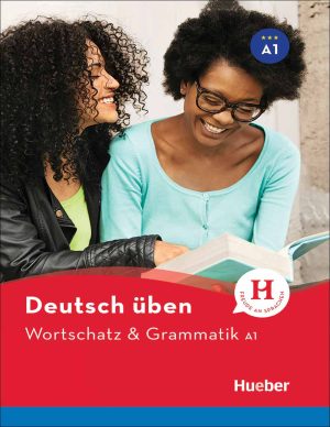 ویرایش جدید کتاب زبان آلمانی Wortschatz & Grammatik A1: Deutsch üben