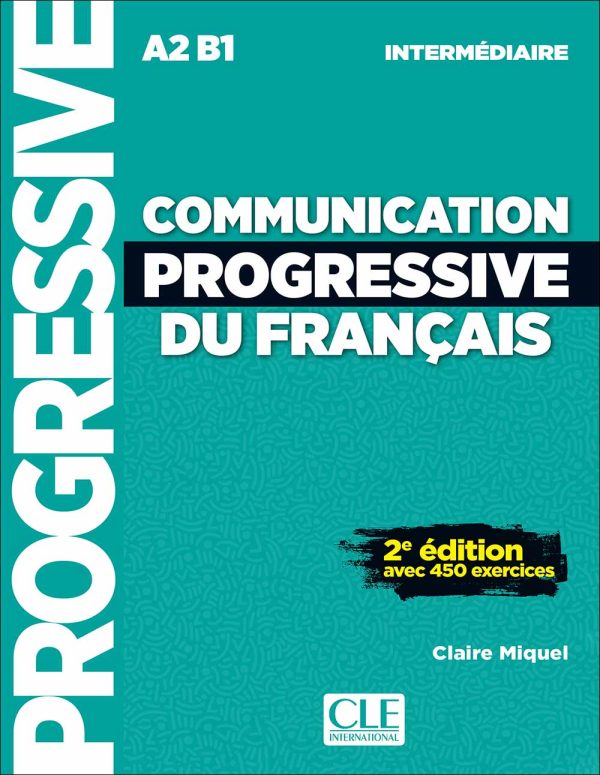 کتاب آموزش زبان فرانسه Communication Progressive A2B1 - 2e édition: Niveau Intermédiaire + CD