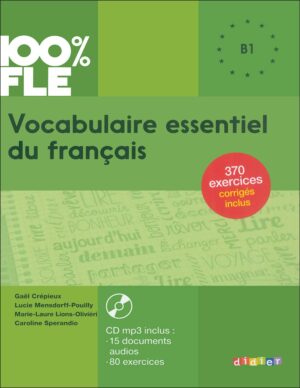 کتاب آموزش زبان فرانسه Vocabulaire essentiel du français B1 100% FLE + Audio