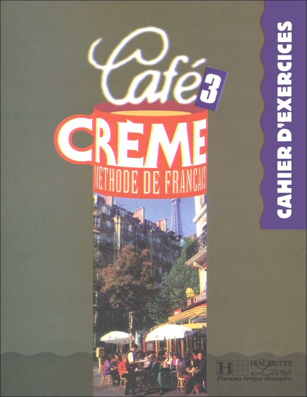 کتاب کافه کرم 3 زبان فرانسه Café Crème 3: Livre + Cahier