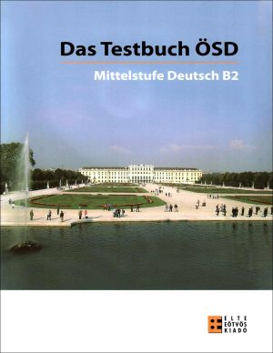 کتاب نمونه آزمون زبان آلمانی Das Testbuch ÖSD: Mittelstufe Deutsch B2 + CD