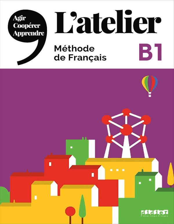 کتاب آموزش زبان فرانسه L’atelier B1: Livre + Cahier + CD