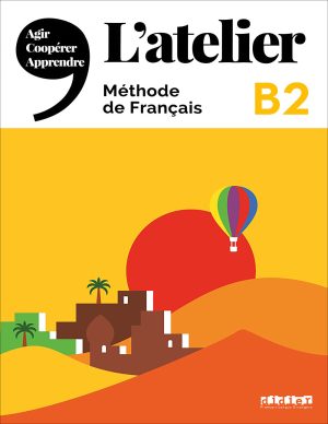کتاب آموزش زبان فرانسه L’atelier B2: Livre + Cahier + CD