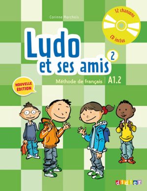 کتاب آموزش زبان کودکان فرانسه Ludo et ses amis 2: A1.2 - Livre + Cahier + CD