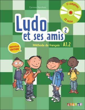 کتاب آموزش زبان کودکان فرانسه Ludo et ses amis 2 - A1.2: Livre + Cahier + Audio