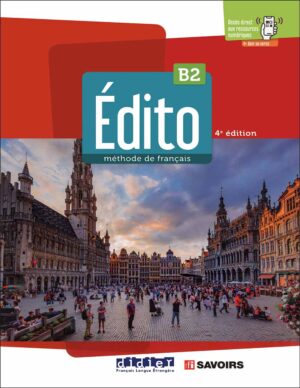 ویرایش چهارم کتاب ادیتو فرانسه Edito B2 (2022) - 4e édition: Livre + Cahier + DVD