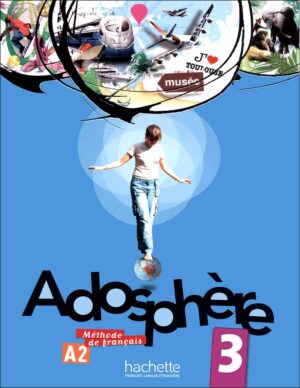 کتاب آموزش زبان فرانسه Adosphère 3 A2 - Livre + Cahier + CD