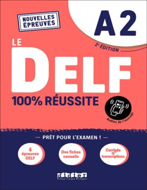 چاپ رنگی کتاب آمادگی آزمون زبان فرانسه Le DELF A2 - 100% réussite - 2e édition + CD