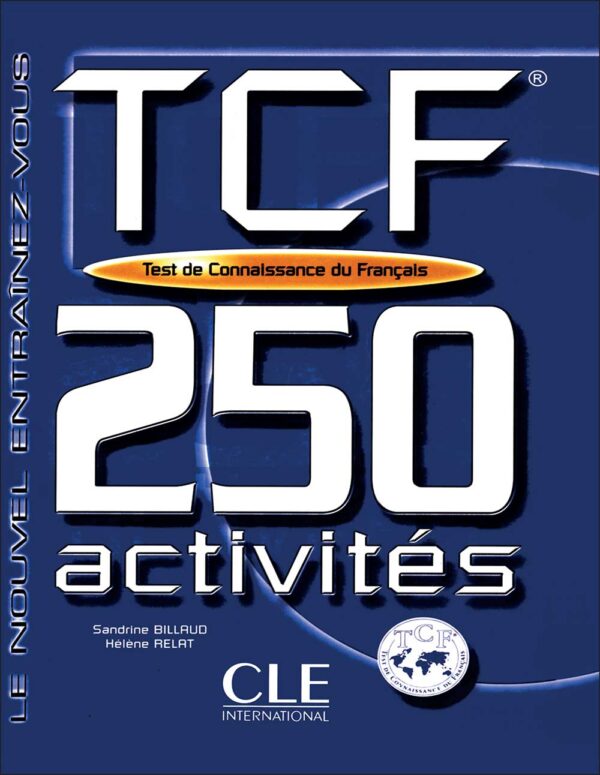 کتاب آمادگی آزمون زبان فرانسه TCF 250 Activités + Audio
