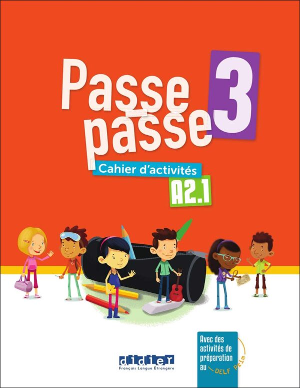 کتاب آموزش زبان فرانسه برای کودکان Passe Passe 3: A2.1 - Livre + Cahier + Audio