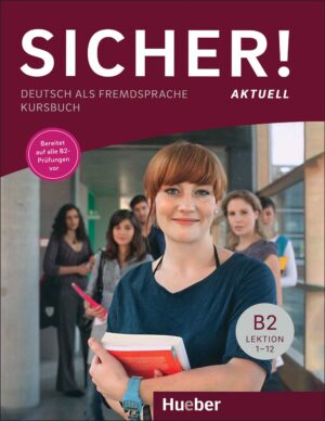 کتاب زبان آلمانی Sicher aktuell B2 Lektion 1-12: kursbuch + Arbeitsbuch + Audio