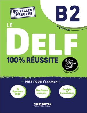 کتاب آمادگی آزمون فرانسه Le DELF B2 - 100% réussite - 2e édition + Audio